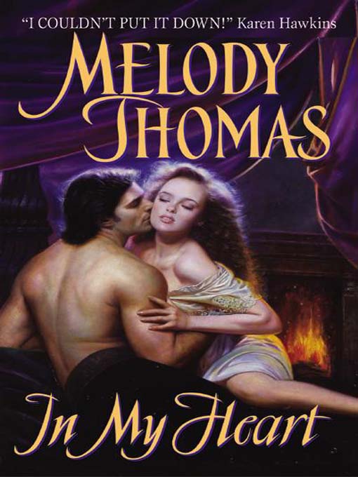 Title details for In My Heart by Melody Thomas - Available